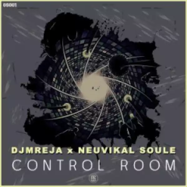 DJMreja - Control Room ft. Neuvikal Soule
